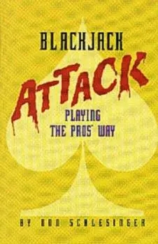 Blackjack Attack: Playing the Pro's Way by Don Schlesinger